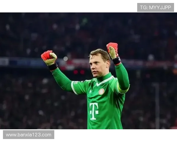 高位站位+大范围出击:诺伊尔的核心标签 高位站位+大范围出击:诺伊尔的核心标签